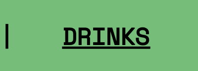 DRINKS