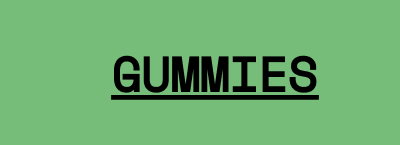 GUMMIES