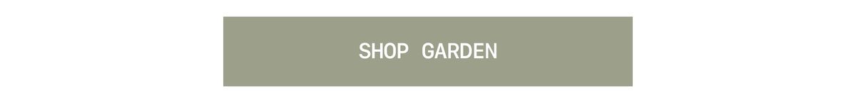 Shop Garden