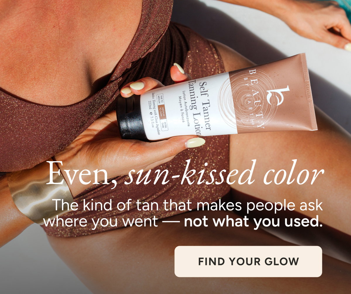 Even, sun-kissed color. The kind of tan that makes people ask where you went—not what you used. Find your glow.