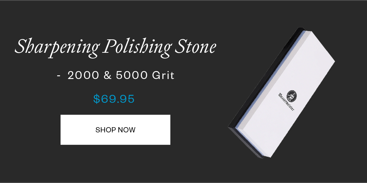 Sharpening Polishing Stone - 2000 & 5000 Grit - $69.95 - SHOP NOW