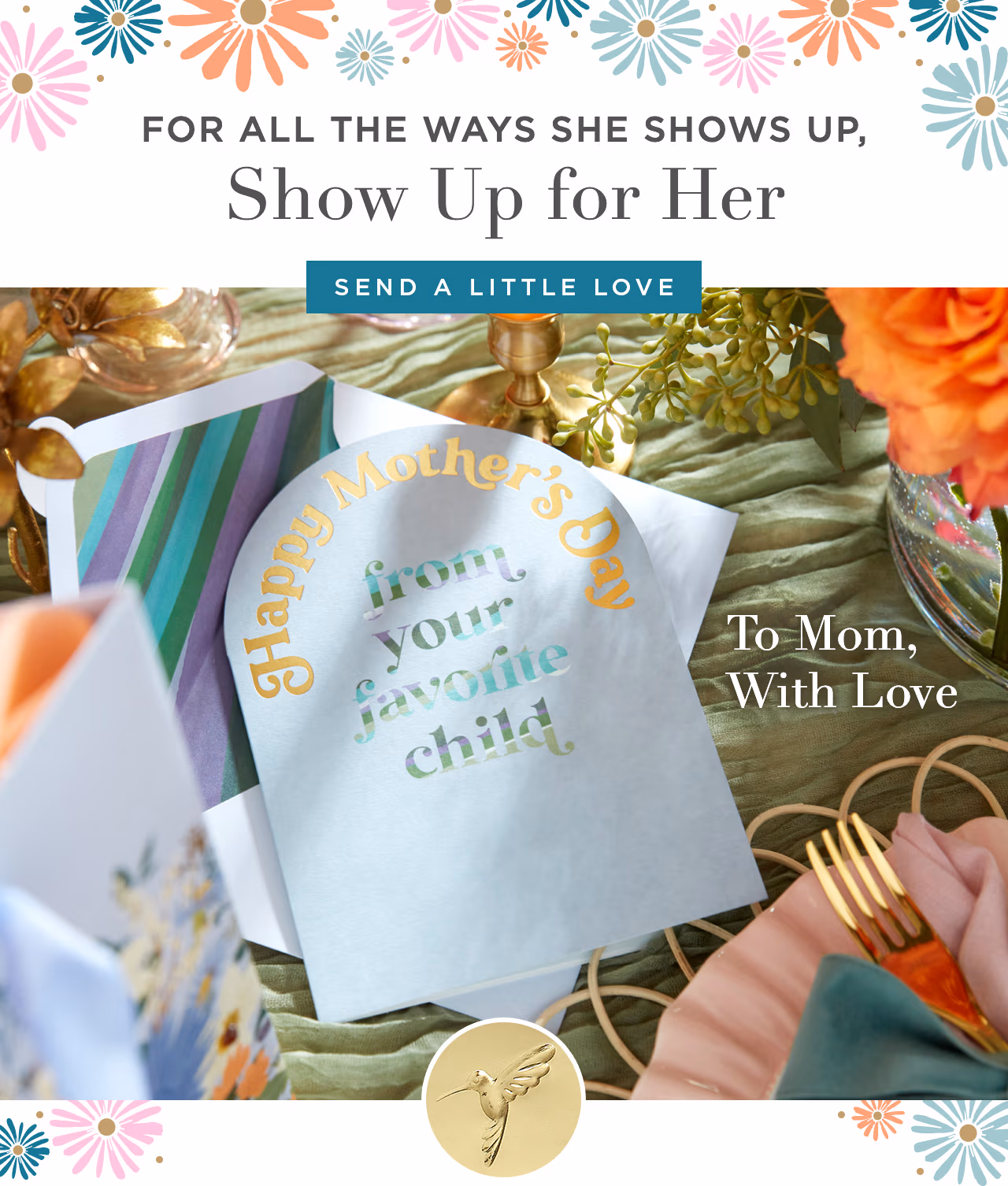 For all the ways she shows up, show up for her - send a little love