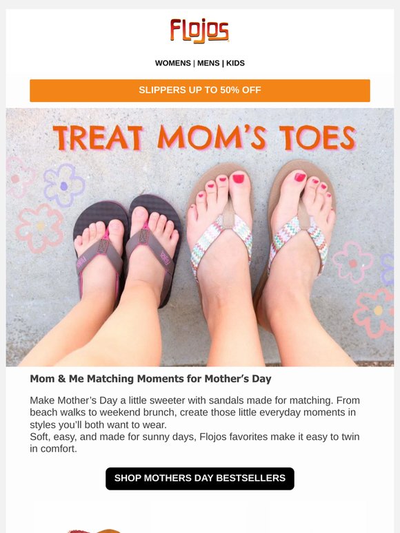 Treat Moms Toes, Slippers UP TO 50% Off
