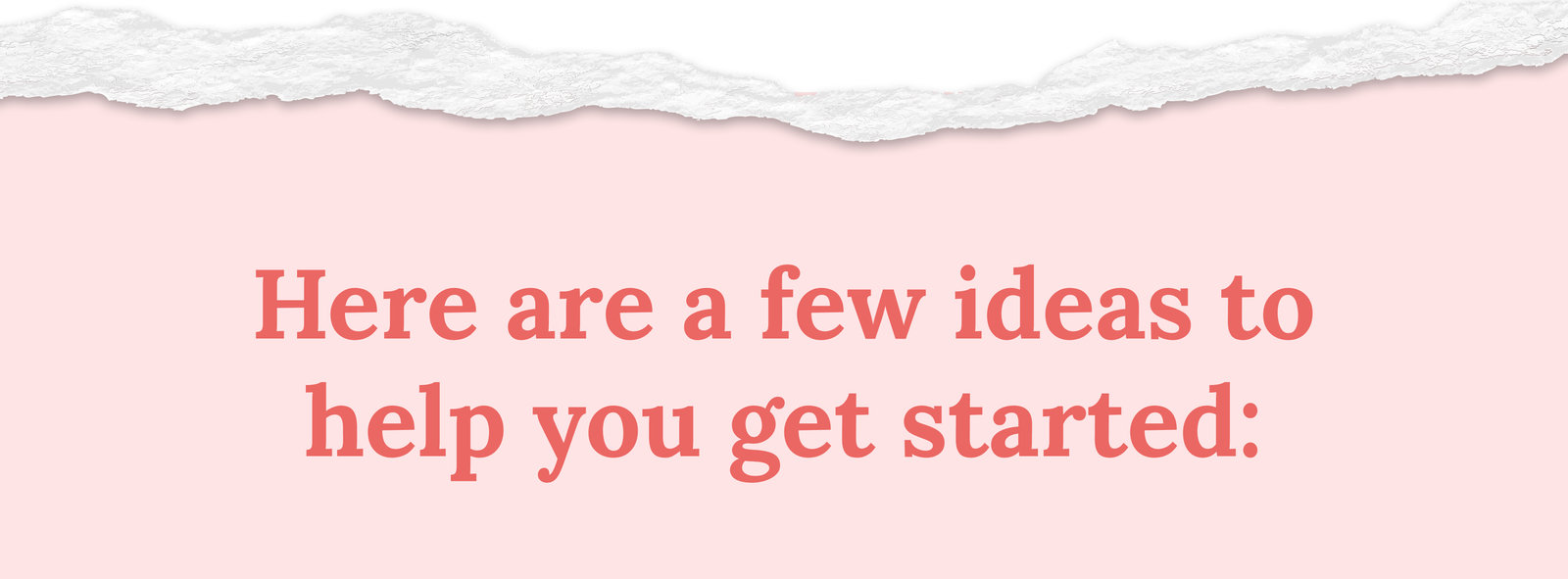 Here are a few ideas to help you get started