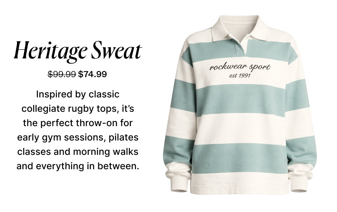 Heritage Sweat Was $99.99 Now $74.99