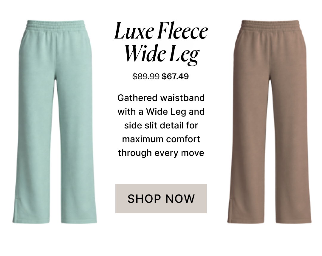 Luxe Fleece Wide Leg Pants Was $89.99 Now $67.49