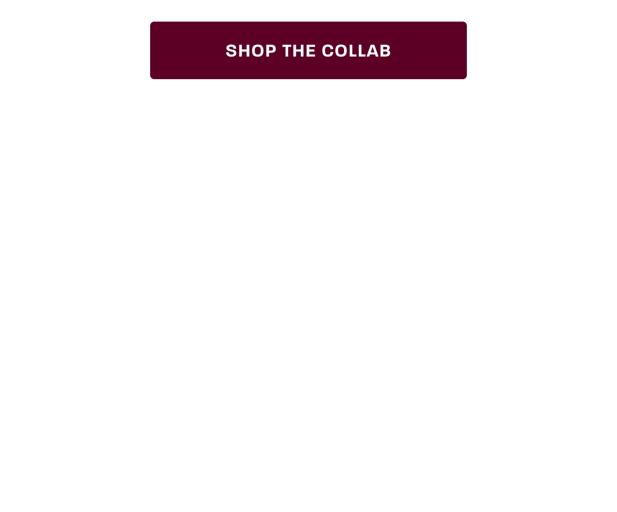 SHOP THE COLLAB