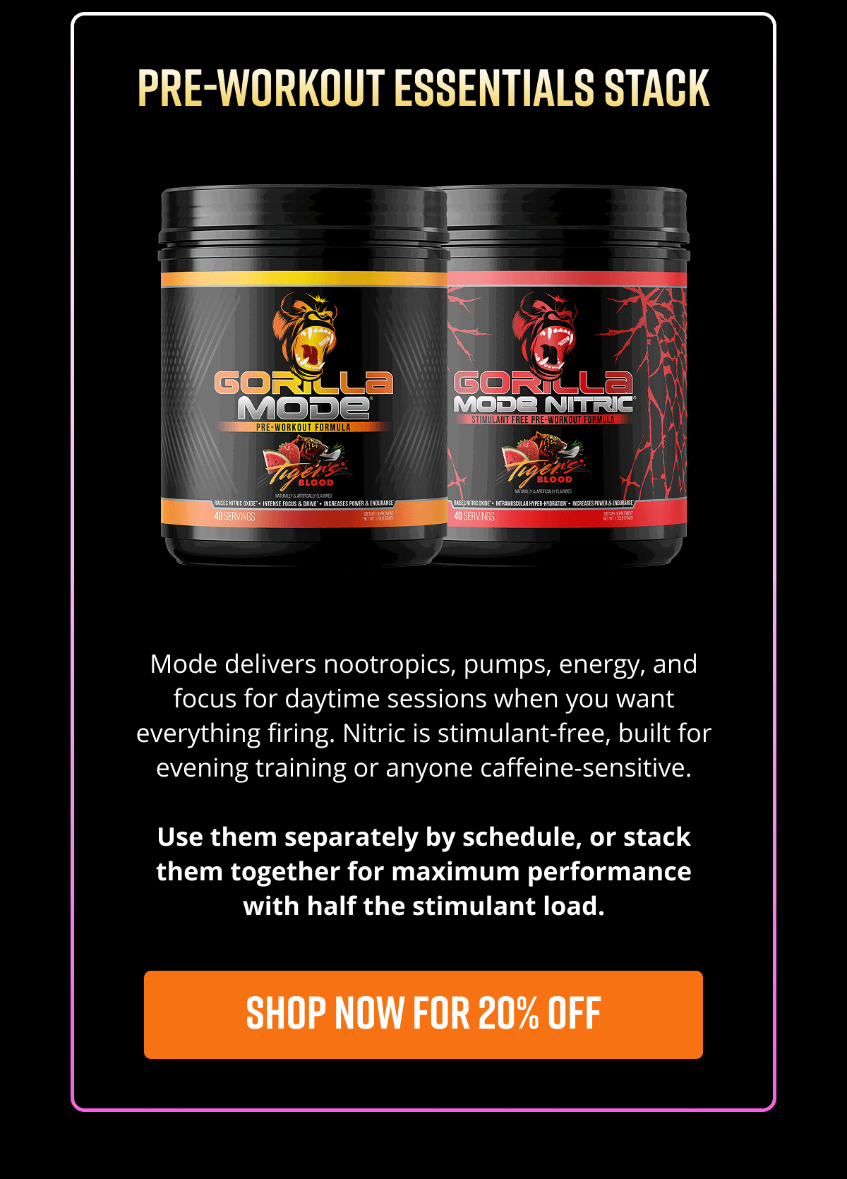 Shop Now For 20% OFF (Pre-Workout Essentials Stack) - Gorilla Mind