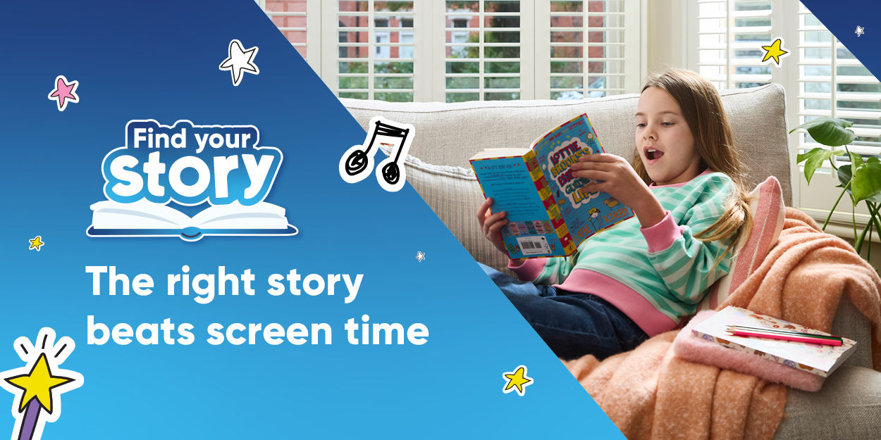 Find your story. The right story beats screen time 