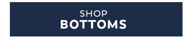 Shop Bottoms