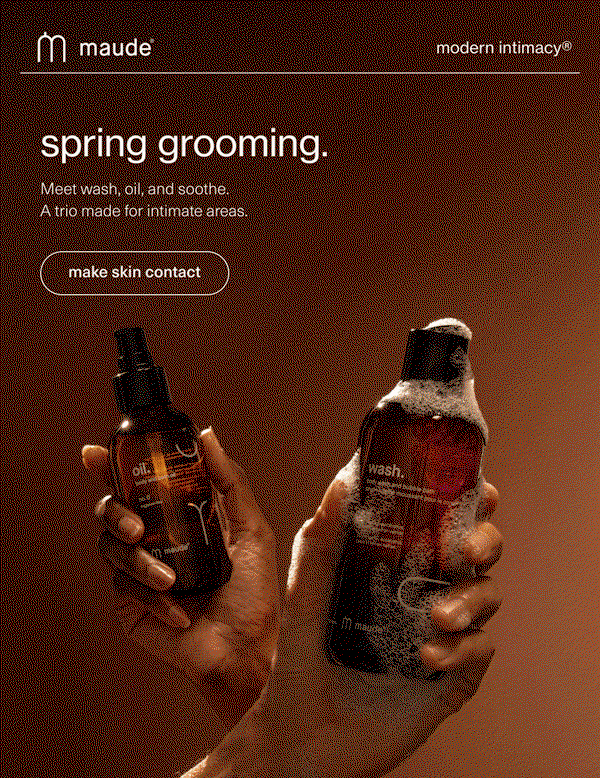 maude | modern intimacy | spring grooming. | Meet wash, oil, and soothe. A trio made for intimate areas. | [ make skin contact ]