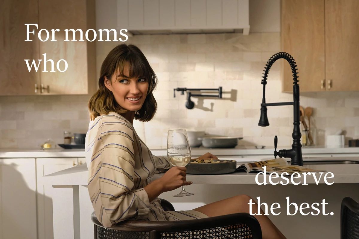 For moms who deserve the best.