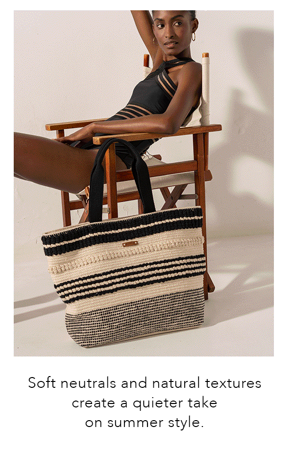 Clean shapes, natural tones and easy textures designed to work season after season.