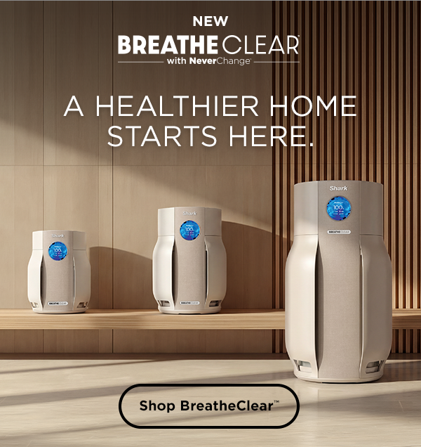 NEW BreatheClear with NeverChange: A healthier home starts here.