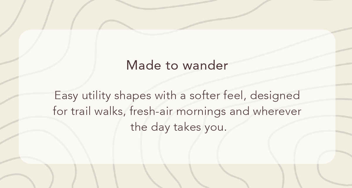 A softer outdoors, this collection has lightweight layers, effortless sets and fresh new tones.