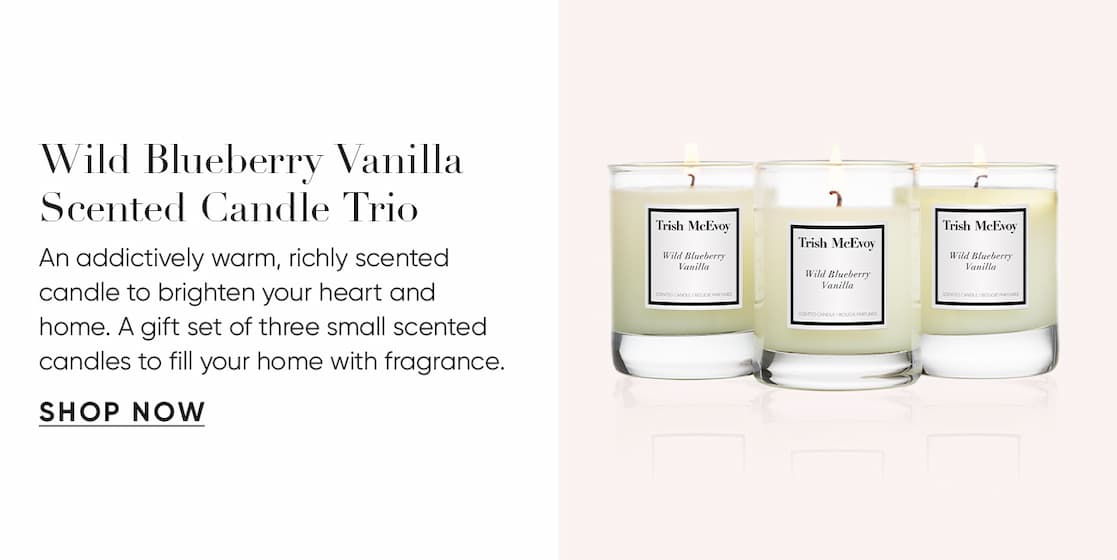 Wild Blueberry Vanilla Scented Candle Trio An addictively warm, richly scented candle to brighten your heart and home. A gift set of three small scented candles to fill your home with fragrance. | SHOP NOW