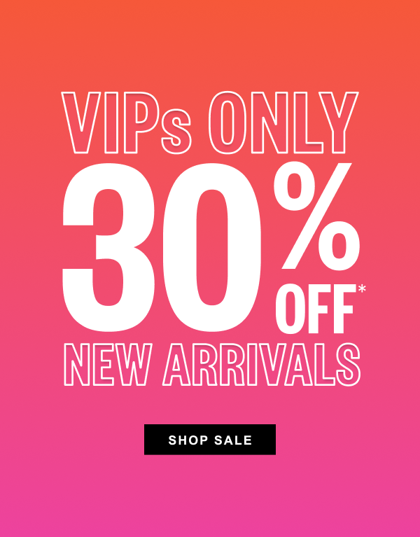 VIPs 30% Off