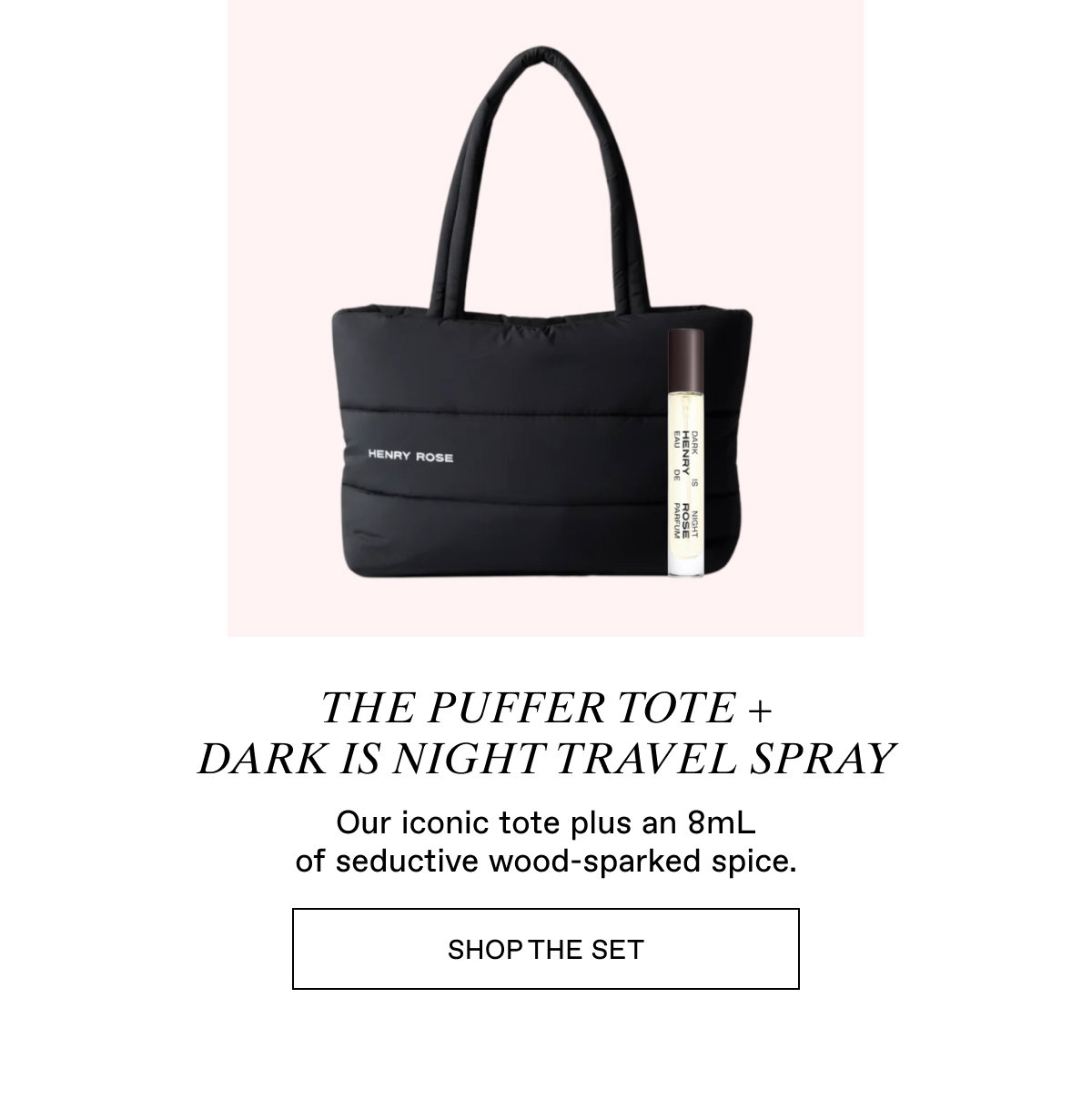 Shop Mother's Day Henry Rose Puffer Tote with Dark is Night Travel Spray