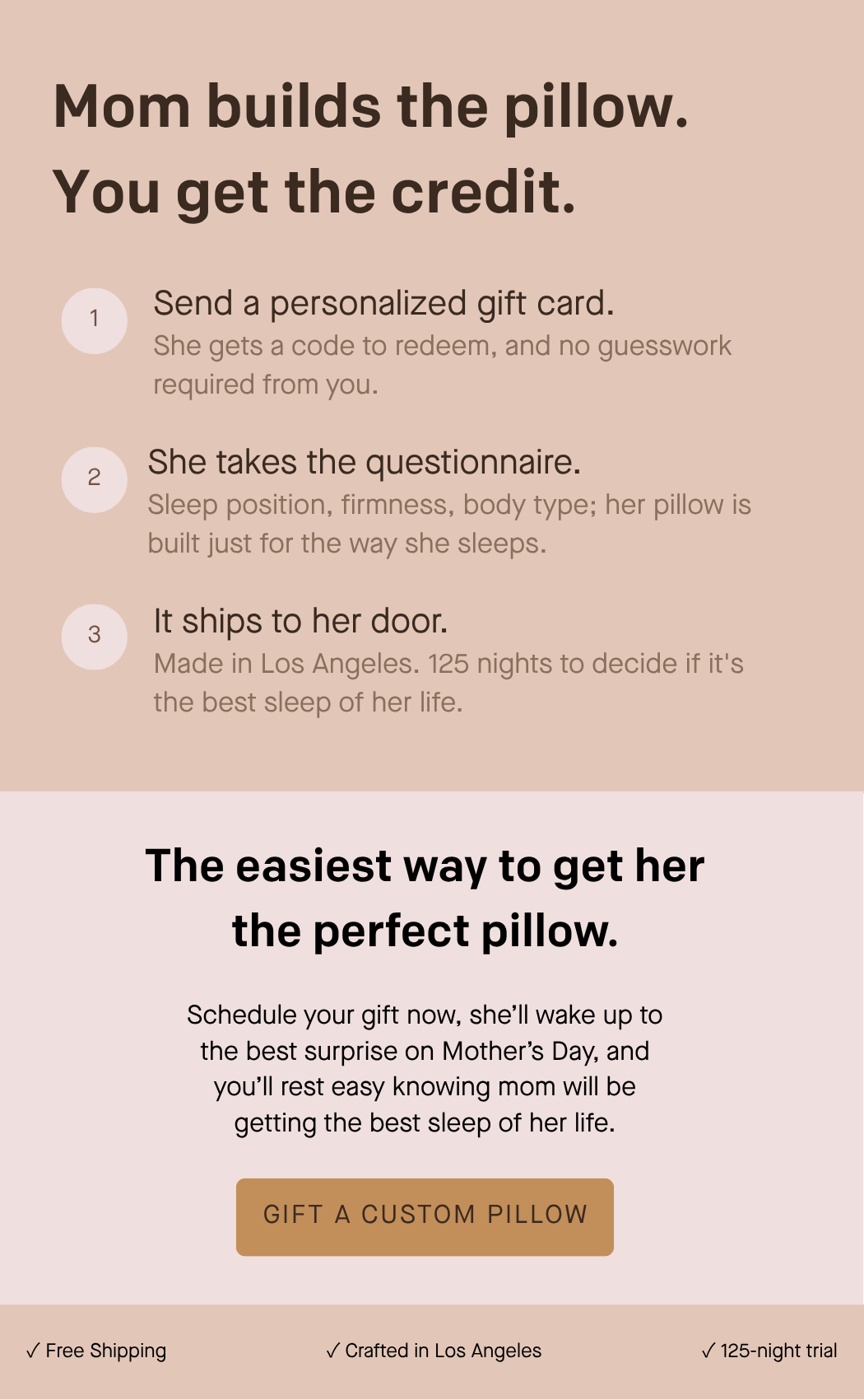 Mom builds the pillow. You get the credit.