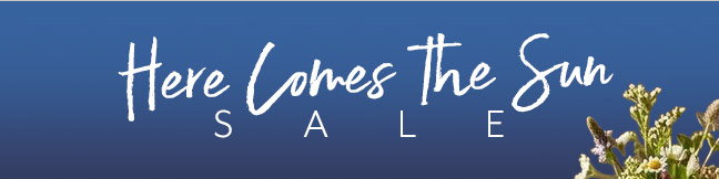 Here Comes the Sun SALE