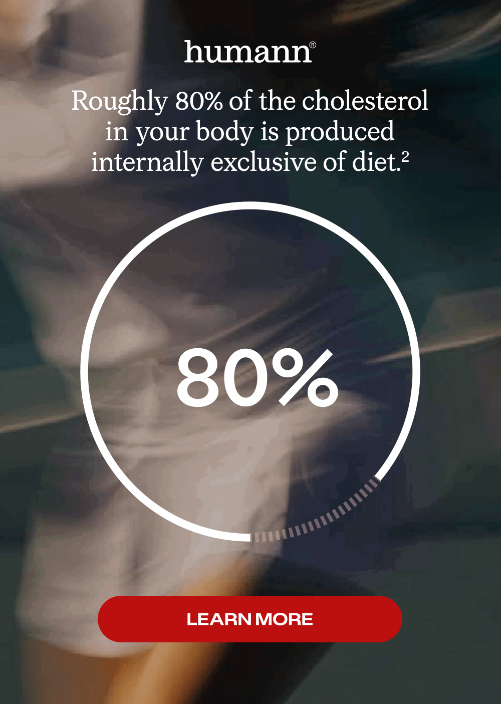 Roughly 80% of the cholesterol in your body is produced internally exclusive of diet.(2) 