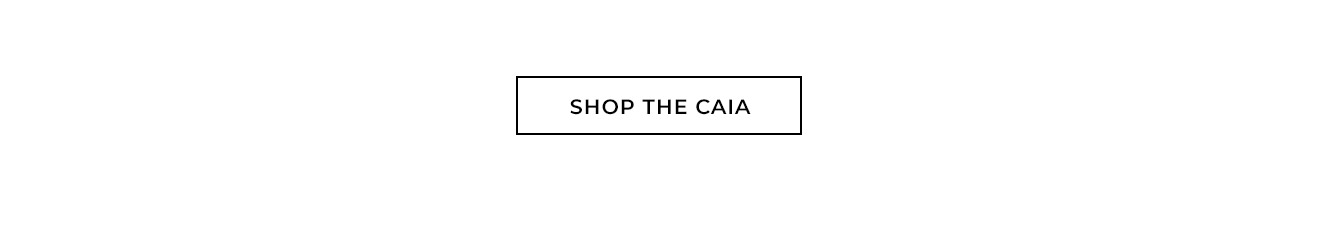 Shop the Caia