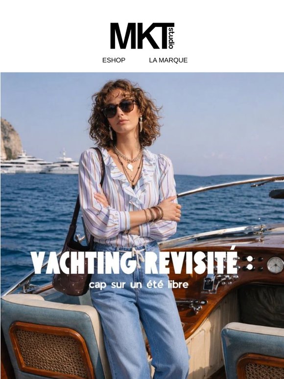 Yachting revisité : cap sur un été libre