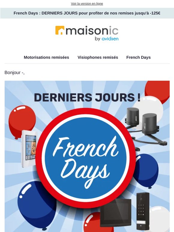 🔥 Les French Days se terminent bientôt !