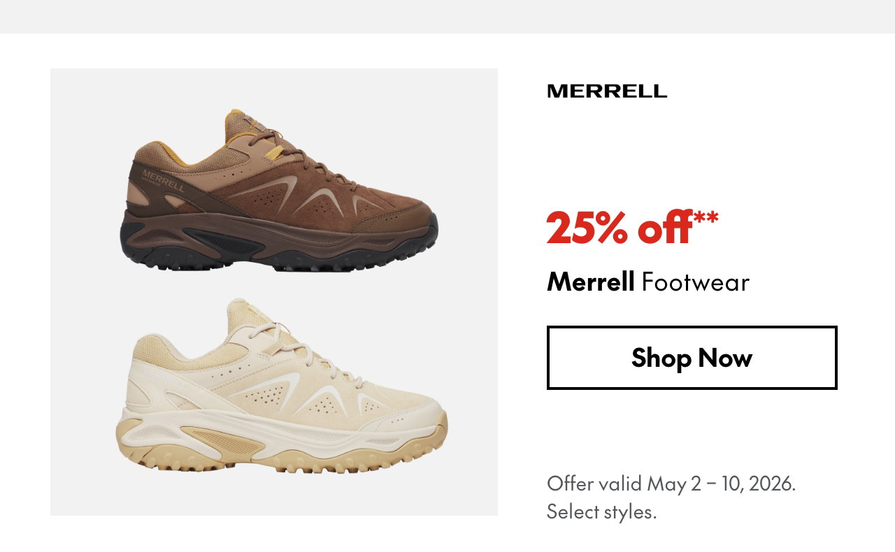 Merrell Footwear
May 2 - 10, 2026
25% off
Our ticket price. Select styles.