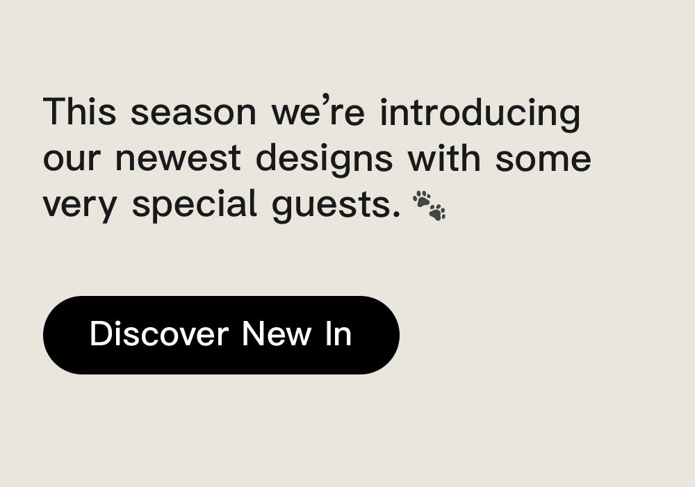 This season, we’re introducing our newest designs with some very special guests. Discover New In 