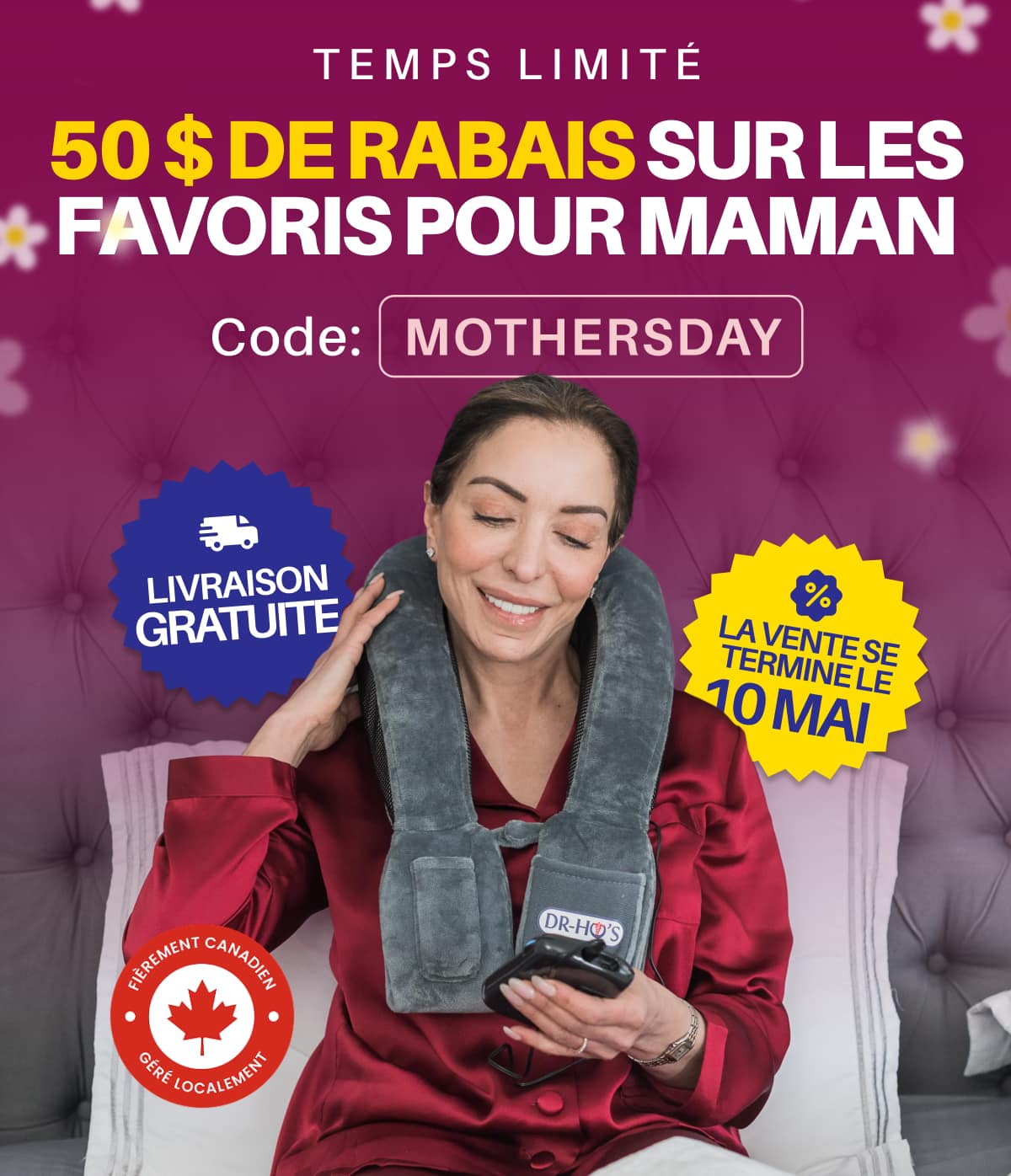 Temps limité 50 $ DE RABAIS sur les favoris pour Maman