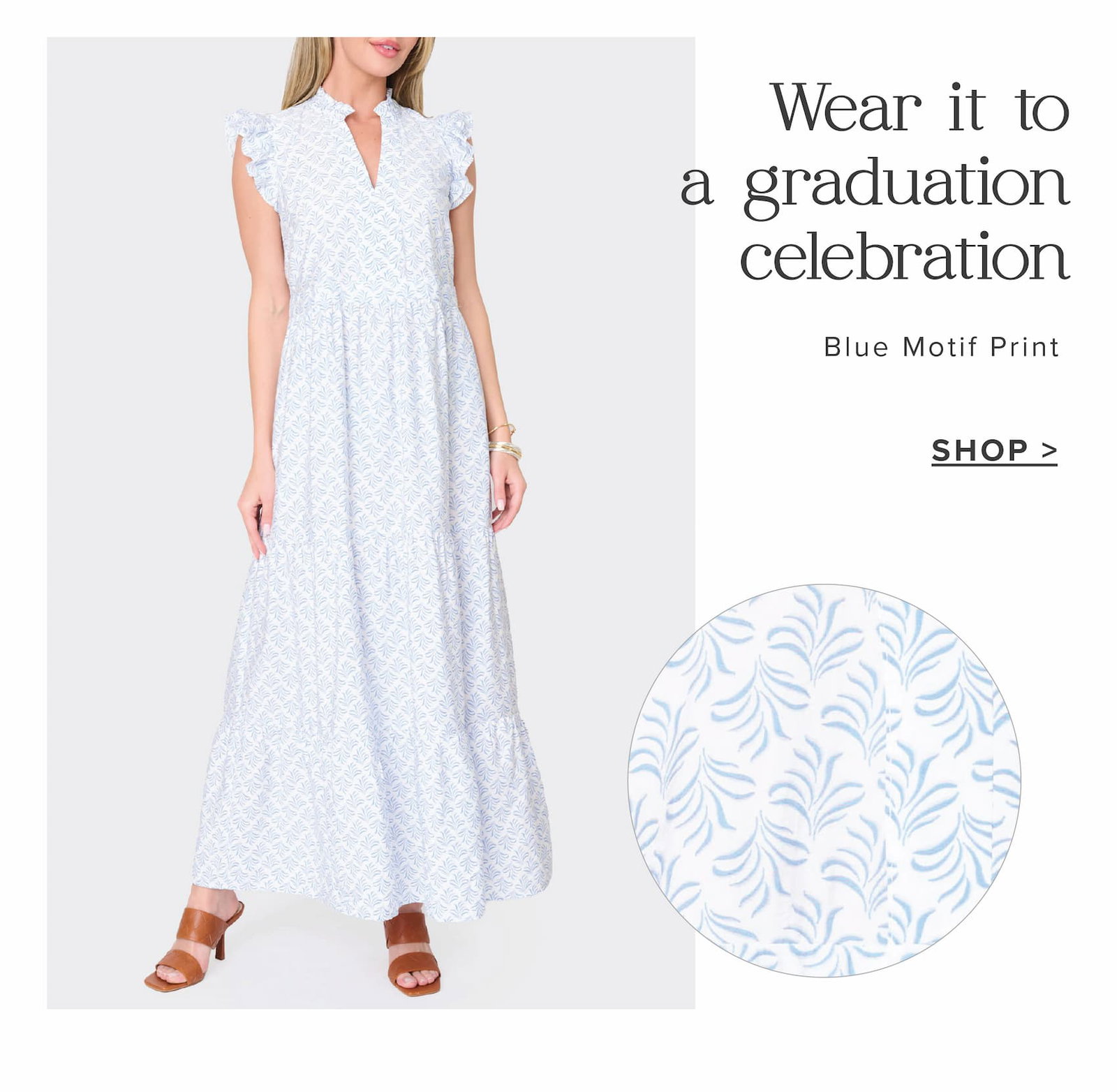 Wear it to a graduation celebration in Blue Motif print