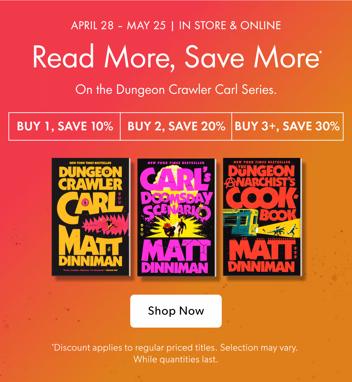 APRIL 28 - MAY 25 | IN STORE & ONLINE | Read More, Save More On the Dungeon Crawler Carl Series.