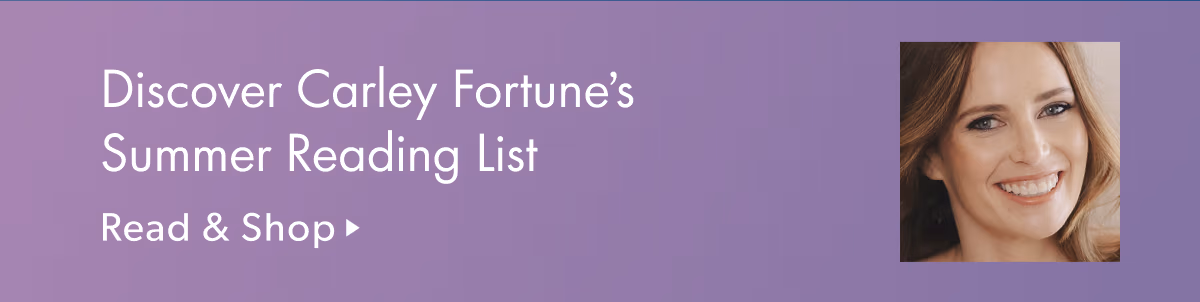 Discover Carley Fortune's Summer Reading List