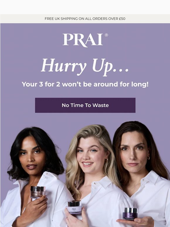 Your 3 For 2 Won't Wait