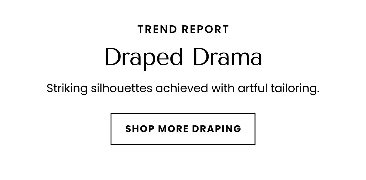 SHOP MORE DRAPING