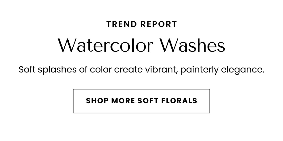 SHOP MORE SOFT FLORALS