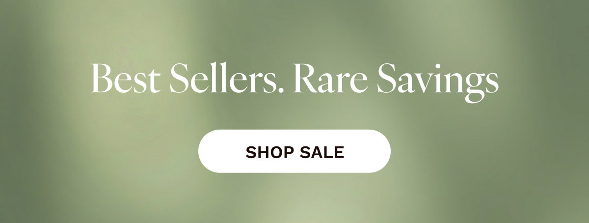 Best Sellers. Rare Savings | SHOP SALE