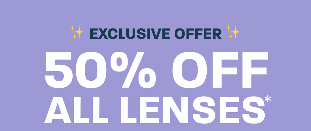 Exclusive offer: 50% off all lenses*