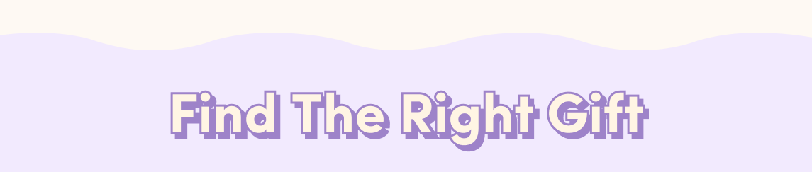 Find the right gift