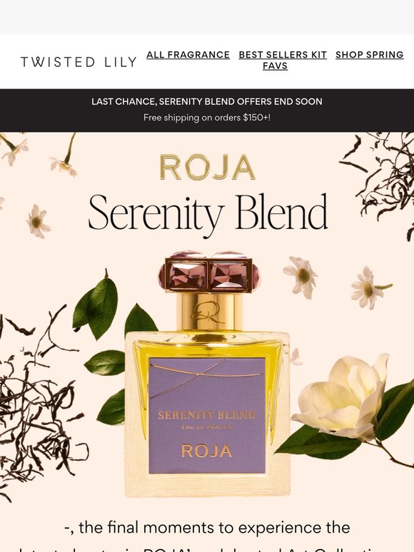 Last chance: ROJA Serenity Blend