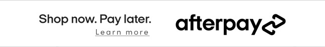 Shop Now. Pay Later. Afterpay