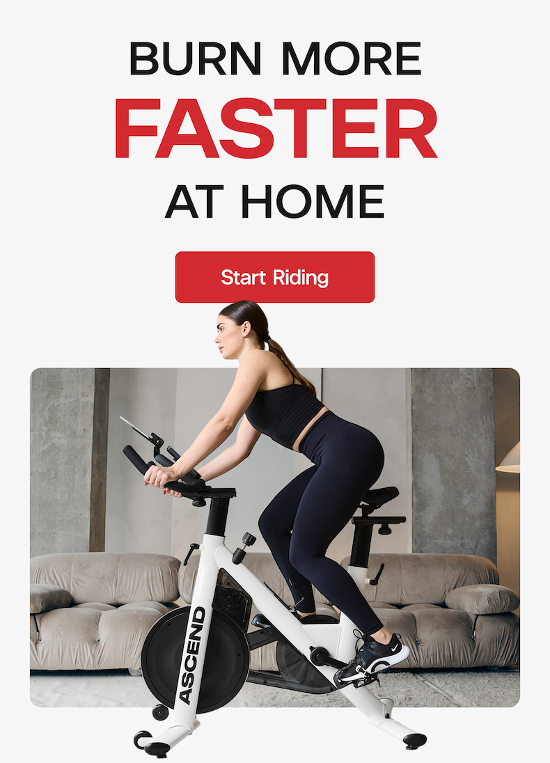 Burn More. Faster. At Home.