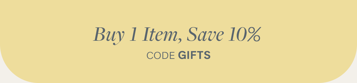 Buy 1 item, save 10%. Buy 2 items, save 15%. Buy 3+ items, save 20%. Code GIFTS. Expires 5/6.