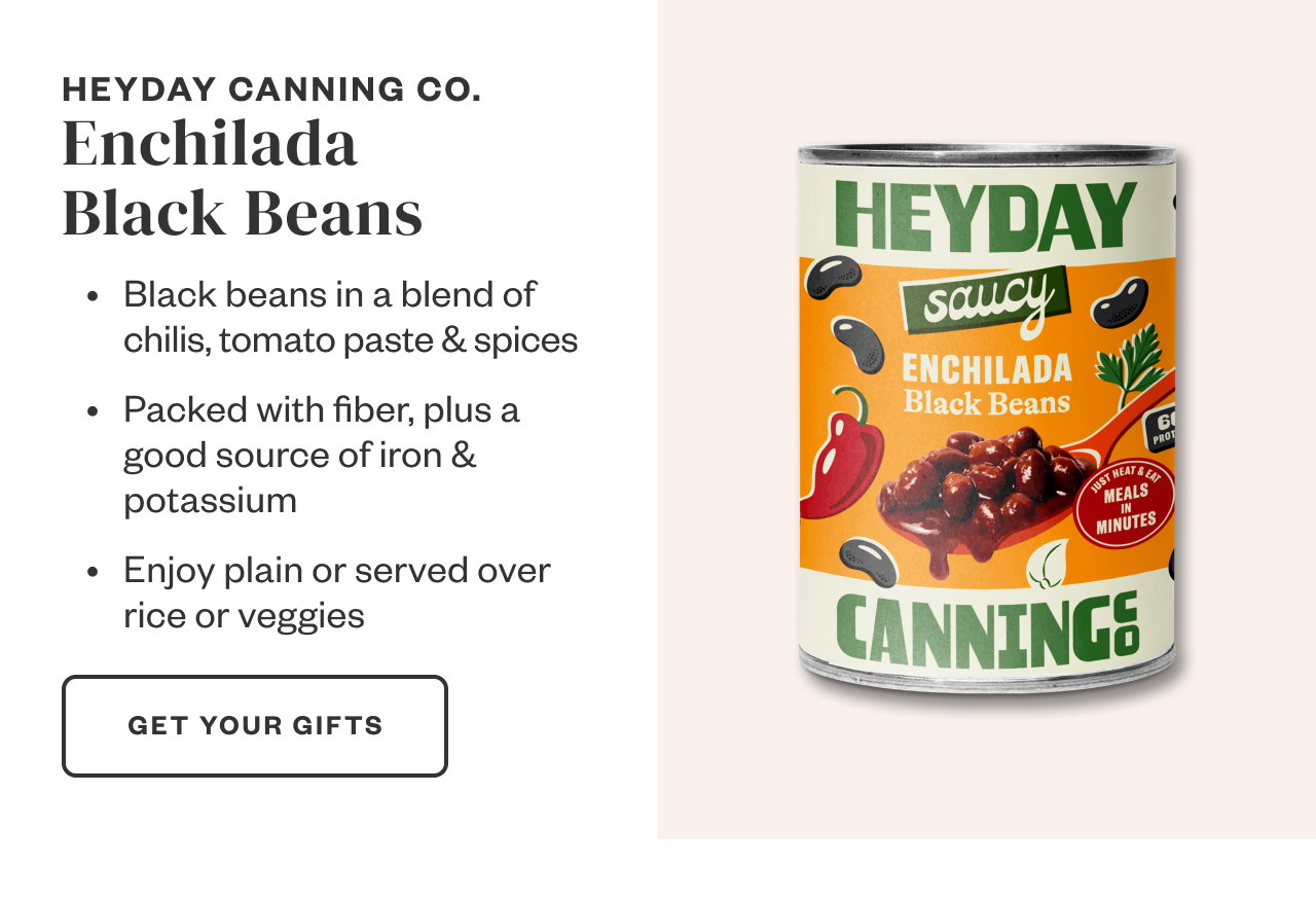 Heyday Canning Co. Enchilada Black Beans. Get Your Gifts.
