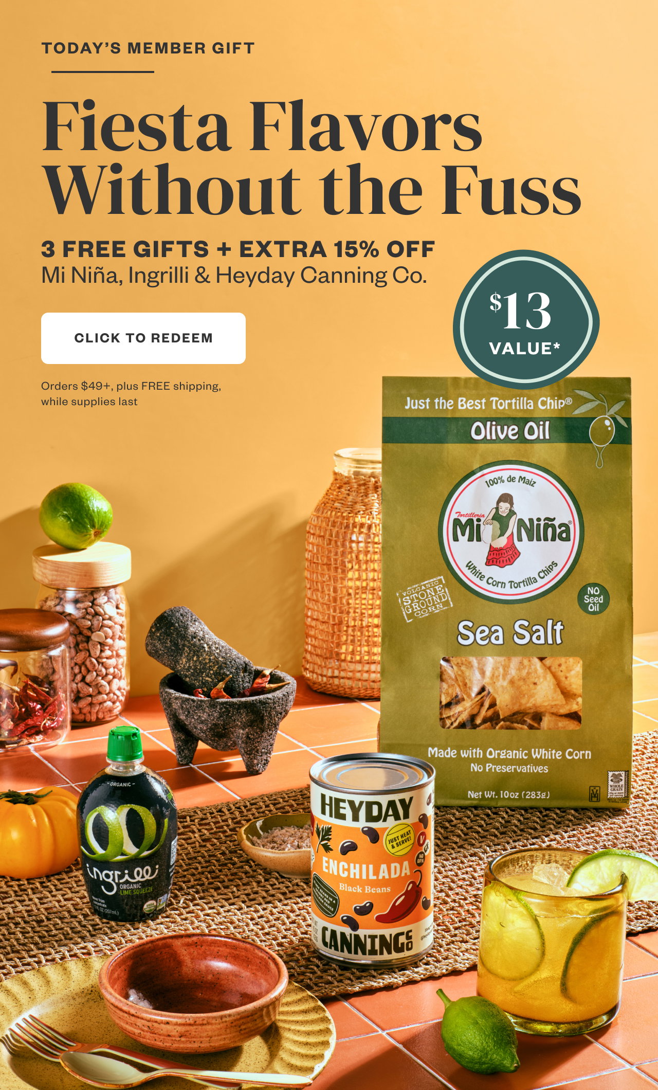 Today's Member Gift: Fiesta Flavors Without the Fuss. Click to Redeem.