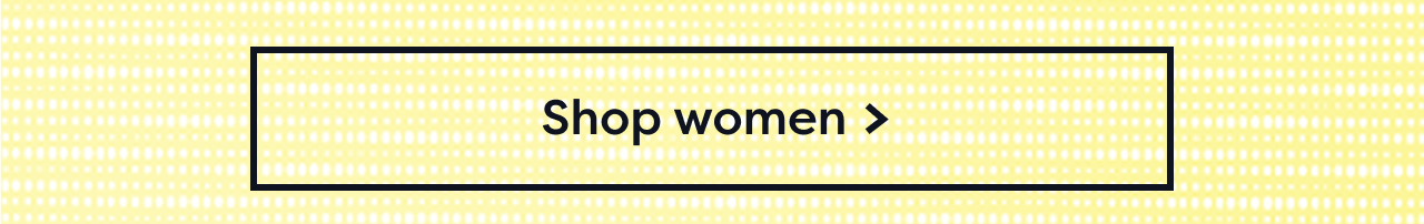 Shop women >