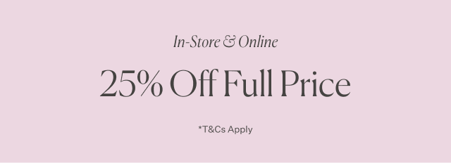 25% Off Full Price