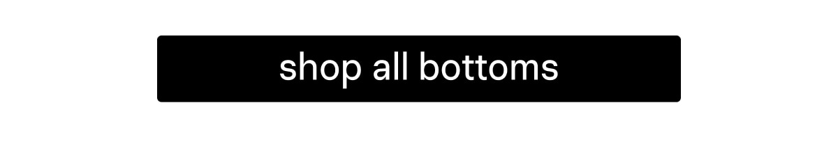 Shop All Bottoms
