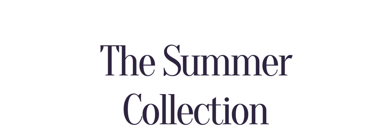 The Summer Collection